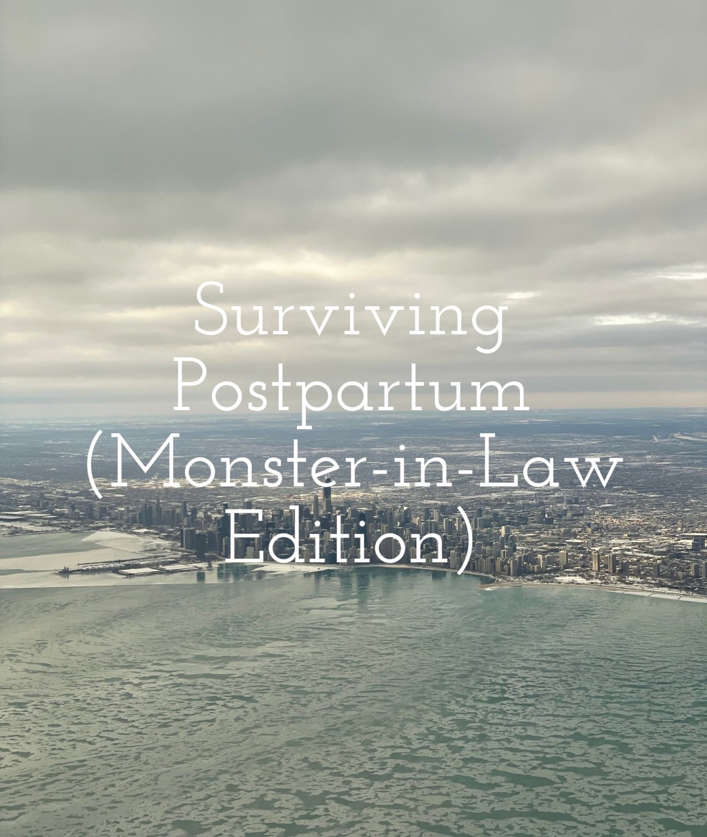 Surviving Postpartum (Monster-in-Law&nbsp;Edition)