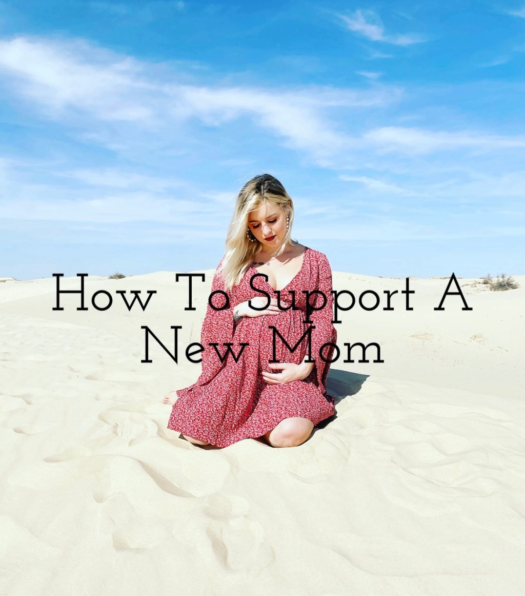How To Support A New&nbsp;Mom