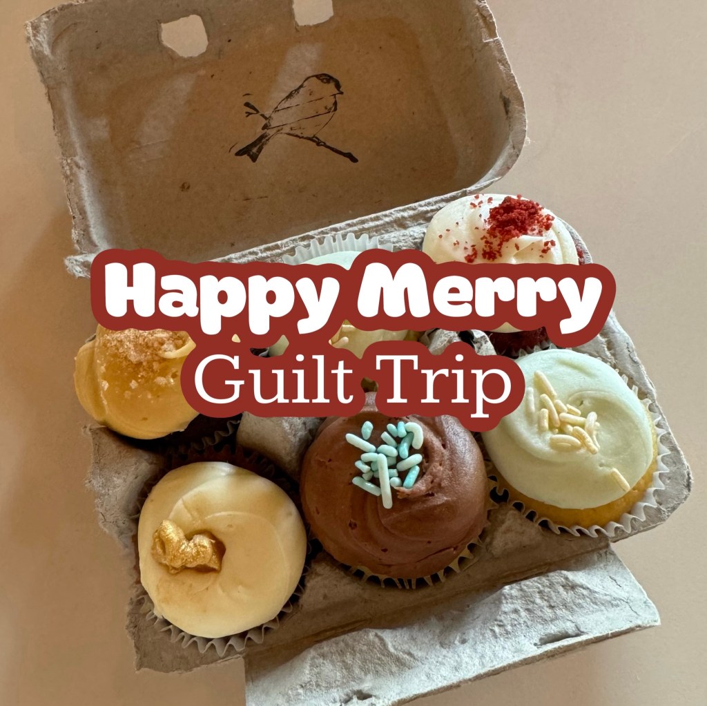 Happy Merry Guilt&nbsp;Trip
